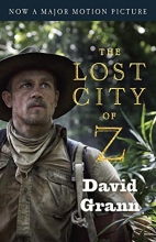Cover art for The Lost City of Z (Movie Tie-In): A Tale of Deadly Obsession in the Amazon (Vintage Departures)