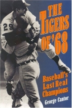 Cover art for The Tigers of '68: Baseball's Last Real Champions (Honoring a Detroit Legend)