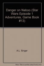 Cover art for Danger on Naboo (Star Wars Episode 1 Adventures, Game Book #13)