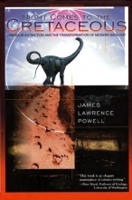 Cover art for Night Comes to the Cretaceous: Dinosaur Extinction and the Transformation of Modern Geology