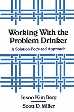 Cover art for Working with the Problem Drinker: A Solution-Focused Approach