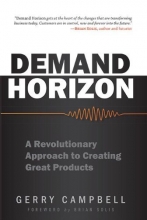 Cover art for Demand Horizon: A Revolutionary Approach to Creating Great Products