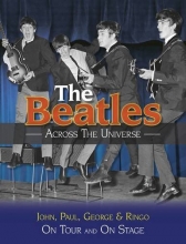 Cover art for The Beatles - Across the Universe: On Tour and on Stage. Andy Neill