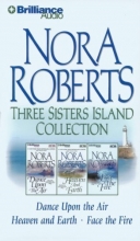 Cover art for Nora Roberts Three Sisters Island CD Collection: Dance Upon the Air, Heaven and Earth, Face the Fire (Three Sisters Island Trilogy)