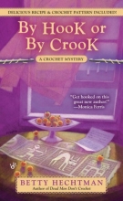 Cover art for By Hook or by Crook (Crochet Mysteries #3)