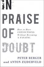 Cover art for In Praise of Doubt: How to Have Convictions Without Becoming a Fanatic