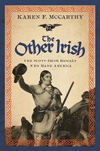 Cover art for The Other Irish: The Scots-Irish Rascals Who Made America