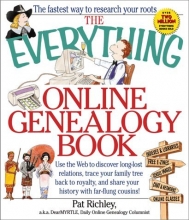 Cover art for The Everything Online Genealogy Book: Use the Web to Discover Long-Lost Relations, Trace Your Family Tree Back to Royalty, and Share Your History With Far-Flung Cousins (Everything Series)