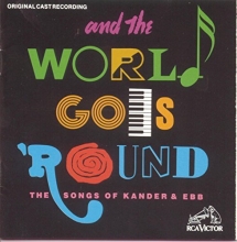 Cover art for And The World Goes 'Round: The Songs Of Kander & Ebb (1991 Original Broadway Cast)