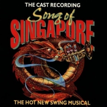 Cover art for Song Of Singapore: The Hot New Swing Musical (1992 Original Cast members)