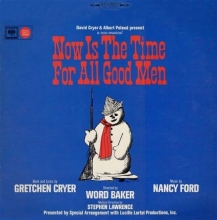 Cover art for Now Is the Time for All Good Men (1967 Original Off-Broadway Cast)