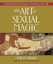 Cover art for The Art of Sexual Magic: Cultivating Sexual Energy to Transform Your Life