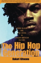 Cover art for The Hip-Hop Generation: Young Blacks and the Crisis in African-American Culture