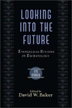 Cover art for Looking into the Future: Evangelical Studies in Eschatology (Evangelical Theological Society Studies)