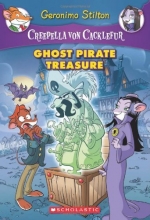 Cover art for Creepella von Cacklefur #3: Ghost Pirate Treasure: A Geronimo Stilton Adventure