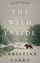 Cover art for The Wild Inside: A Novel of Suspense (Glacier Mystery Series)