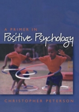 Cover art for A Primer in Positive Psychology (Oxford Positive Psychology Series)