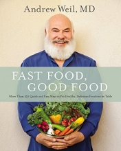 Cover art for Fast Food, Good Food: More Than 150 Quick and Easy Ways to Put Healthy, Delicious Food on the Table