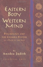 Cover art for Eastern Body, Western Mind: Psychology and the Chakra System as a Path to the Self