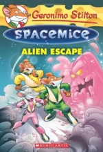 Cover art for Geronimo Stilton Spacemice #1: Alien Escape