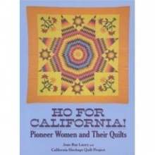 Cover art for Ho for California!: Pioneer Women and Their Quilts