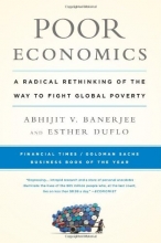 Cover art for Poor Economics: A Radical Rethinking of the Way to Fight Global Poverty