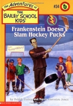 Cover art for Frankenstein Doesn't Slam Hockey Pucks (The Adventures of the Bailey School Kids, #34)