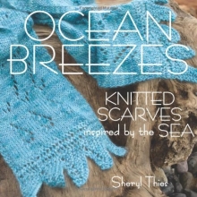 Cover art for Ocean Breezes: Knitted Scarves Inspired by the Sea