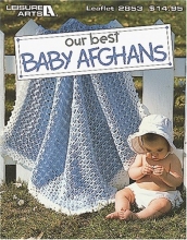 Cover art for Our Best Baby Afghans (Leisure Arts #2853)