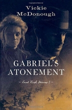 Cover art for Gabriel's Atonement: (Land Rush Dreams)