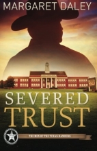 Cover art for Severed Trust: The Men of the Texas Rangers - Book 4