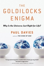 Cover art for The Goldilocks Enigma: Why Is the Universe Just Right for Life?