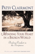 Cover art for Mending Your Heart in a Broken World: Finding Comfort in the Scriptures