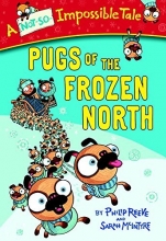 Cover art for Pugs of the Frozen North (A Not-So-Impossible Tale)