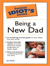 Cover art for The Pocket Idiot's Guide to Being a New Dad