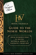 Cover art for For Magnus Chase: Hotel Valhalla Guide to the Norse Worlds (An Official Rick Riordan Companion Book): Your Introduction to Deities, Mythical Beings, & ... (Magnus Chase and the Gods of Asgard)