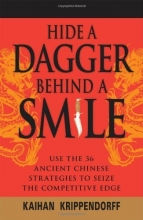 Cover art for Hide a Dagger Behind a Smile: Use the 36 Ancient Chinese Strategies to Seize the Competitive Edge