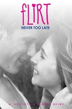 Cover art for Never Too Late (Flirt)