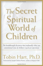 Cover art for The Secret Spiritual World of Children: The Breakthrough Discovery that Profoundly Alters Our Conventional View of Children's Mystical Experiences