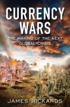 Cover art for Currency Wars: The Making of the Next Global Crisis