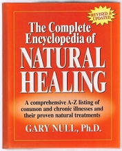 Cover art for The Complete Encyclopedia of Natural Healing A Ccomprehensive A-Z listing of common and chronic illnesses and their proven natural Treatments