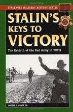 Cover art for Stalin's Keys to Victory: The Rebirth of the Red Army in World War II (Stackpole Military History Series)