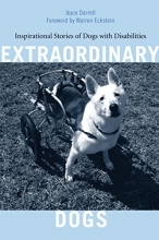 Cover art for Extraordinary Dogs: Inspirational Stories of Dogs with Disabilities