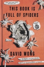 Cover art for This Book Is Full of Spiders: Seriously, Dude, Don't Touch It (John Dies at the End)