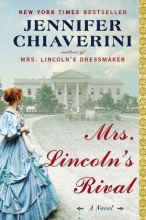 Cover art for Mrs. Lincoln's Rival: A Novel