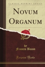 Cover art for Novum Organum (Classic Reprint)