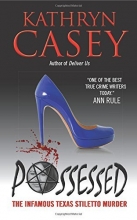 Cover art for Possessed: The Infamous Texas Stiletto Murder