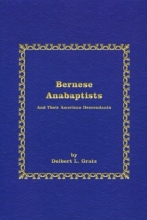 Cover art for Bernese Anabaptists: And Their American Descendants (Studies in Anabaptist and Mennonite History)