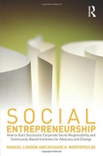 Cover art for Social Entrepreneurship: How to Start Successful Corporate Social Responsibility and Community-Based Initiatives for Advocacy and Change
