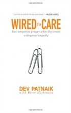 Cover art for Wired to Care: How Companies Prosper When They Create Widespread Empathy